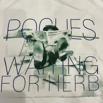 1994 Pogues Waiting for Herb Us Бяла риза Унисекс Всички размери NG1847 с дълъг ръкав