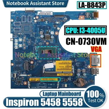 AAL10 LA-B843P за Dell Inspiron 5458 5558 дънна Платка на Лаптоп CN-0730VM SR1EK I3-4005U Тествана на дънна Платка на Лаптоп