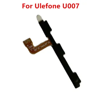 Нови резервни Части за вашия телефон Ulefone U007 Бутон за включване изключване + клавиш за сила на звука Гъвкав кабел Отстрани и Аксесоари за ремонт на спк стартира строителни