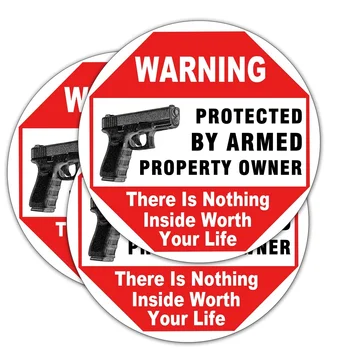 Предупредителни знаци-с Пистолет, тук няма нищо, което би струвало живота си-Знак на въоръжения собственик на имота, Статична стикер
